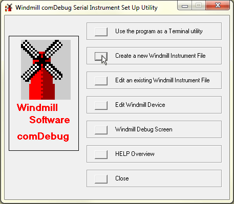 The first time you use ComDebug select Create a New Windmill Instrument File. Don't choose the Terminal Utility option unless you don't need to save settings or data.